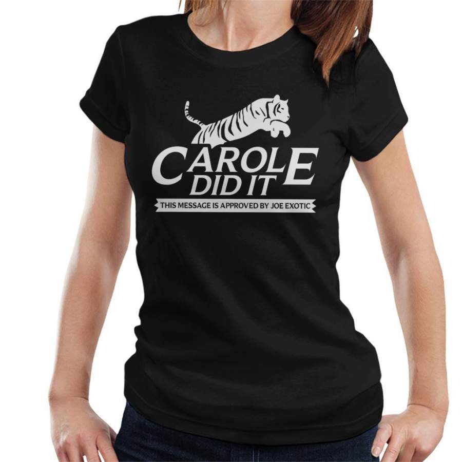 Tiger King Carole Did It Rescue Logo Joe Exotic Women’s T-Shirt