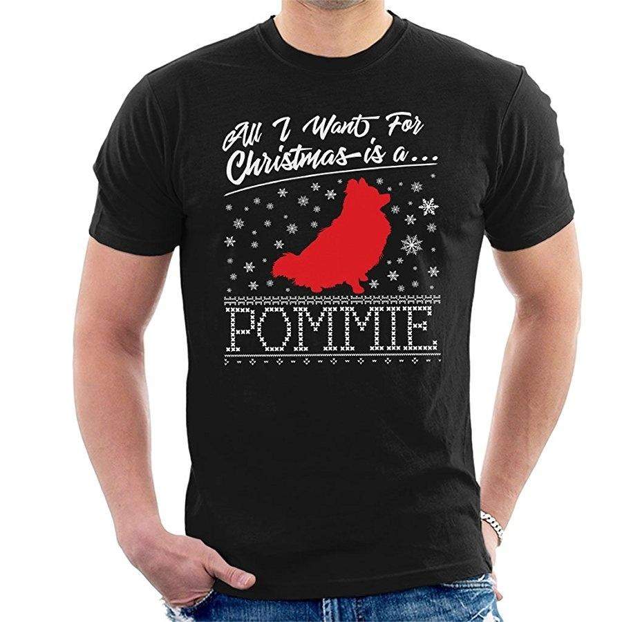 Pommie All I Want For Christmas Pomeranian Men and Women T-Shirt Casual Cotton Short Sleeves and Round Neck Tshirt