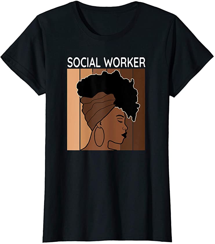 Social Worker Melanin Shades African Girl Woman T-Shirt