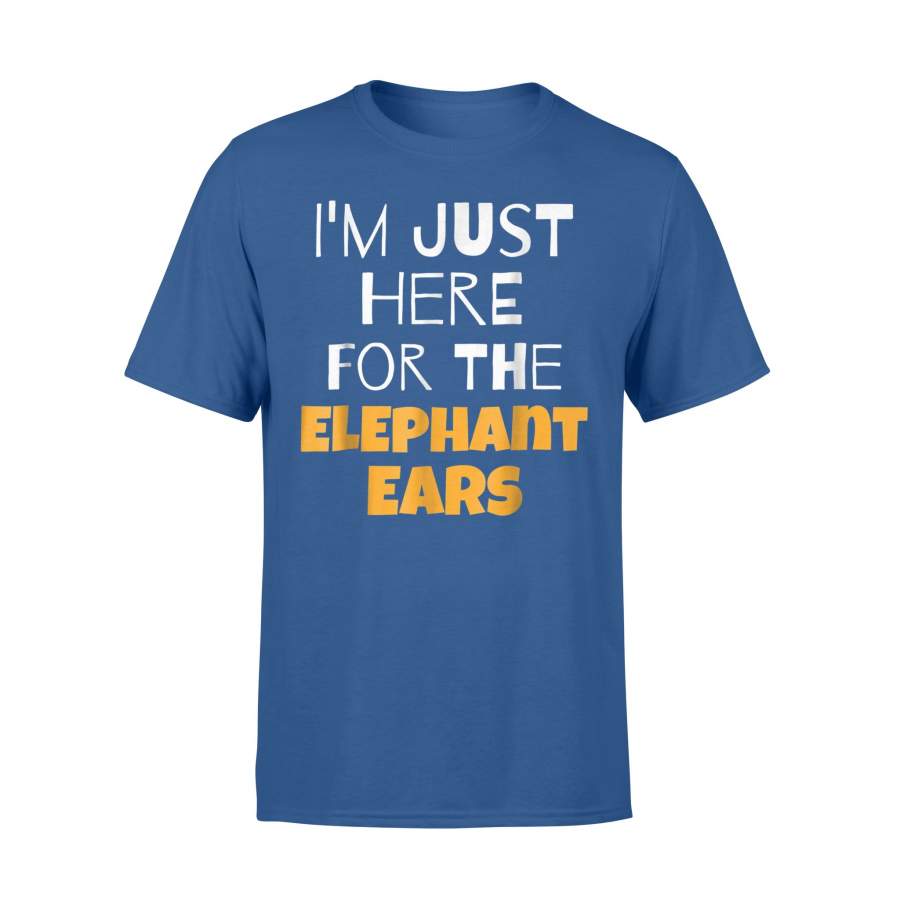 I’m Just Here For The Elephant Ears T-Shirt