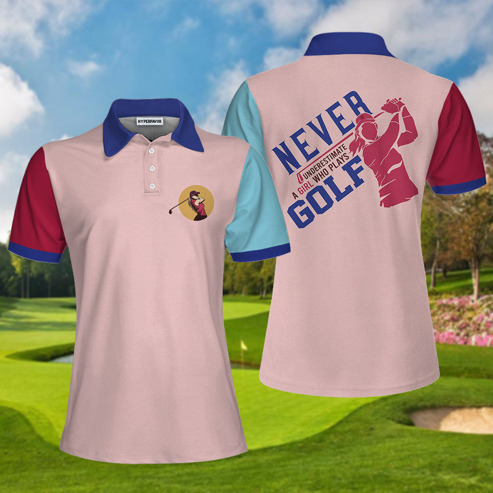 Never Underestimate A Girl Who Plays Golf Unique Design Golf Short Sleeve Women Polo Shirt, Cool Golf Shirt For Ladies Coolspod