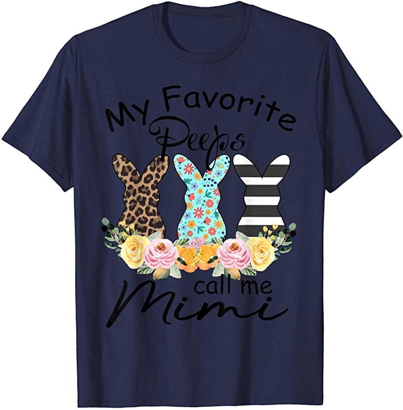 My Favorite Peeps Call Me Mimi Easter Bunny Leopard Flower T-Shirt