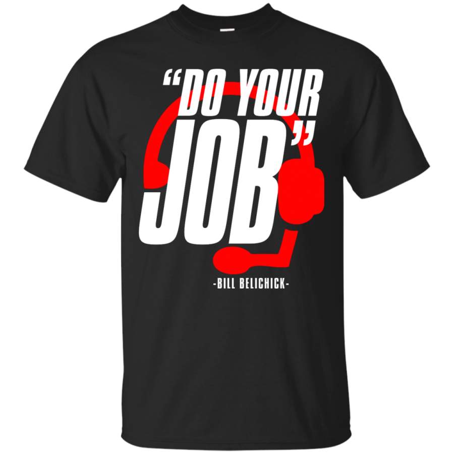 AGR Do Your Job – Bill Belichick T-Shirt