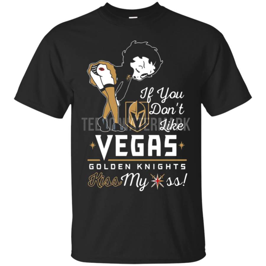 AGR Betty Boop If You Don’t Like Vegas Golden Knights, Kiss My Ass T-Shirt