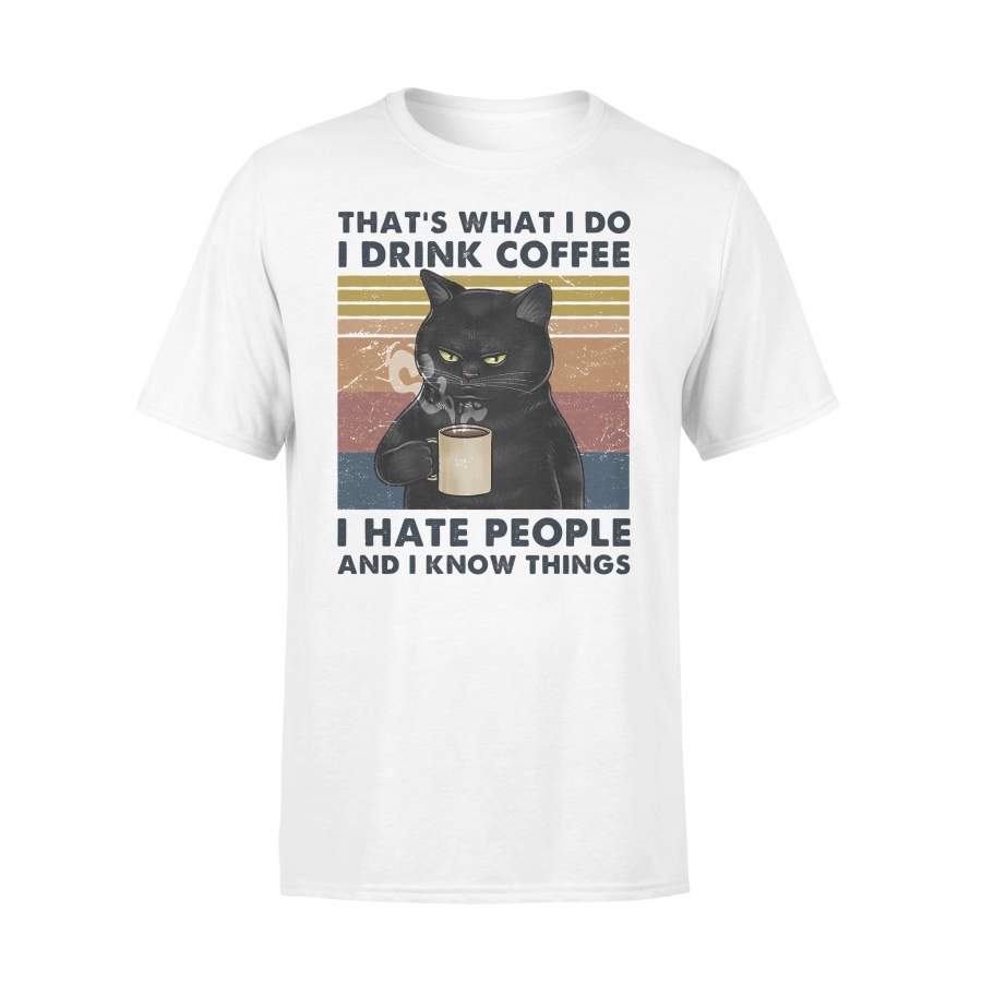 Black Cat That’s What I Do I Drink Coffee I Hate People And I Know Things Vintage T-shirt