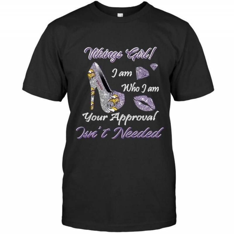 Minnesota Vikings Girl I Am Who I Am Your Approval Isn’T Needed High Heel Lips Diamond Glitter Pattern T Shirt – Gearpenguin.com