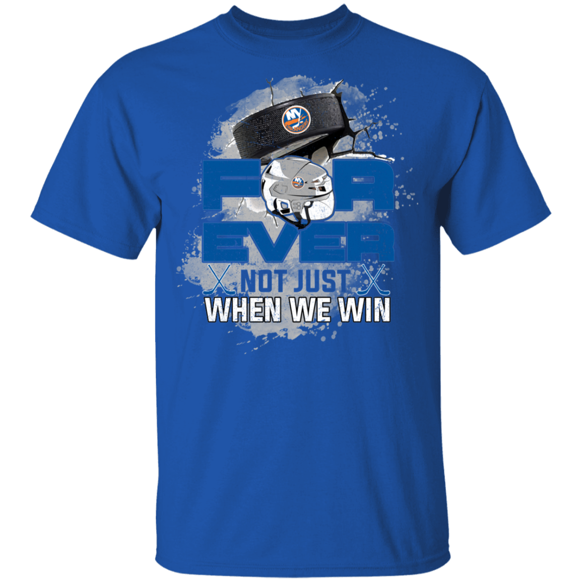 For Ever Not Just When We Win New York Islanders Shirt