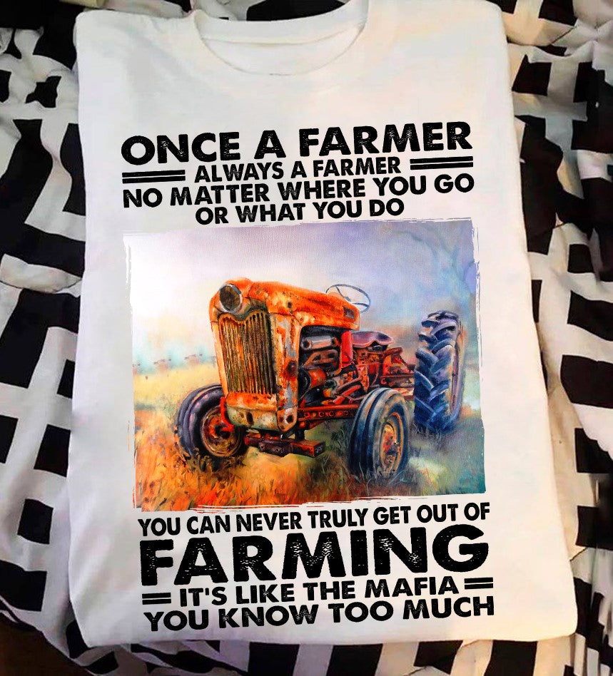 Once A Farmer Always A Farmer Gift Standard/Premium T-Shirt