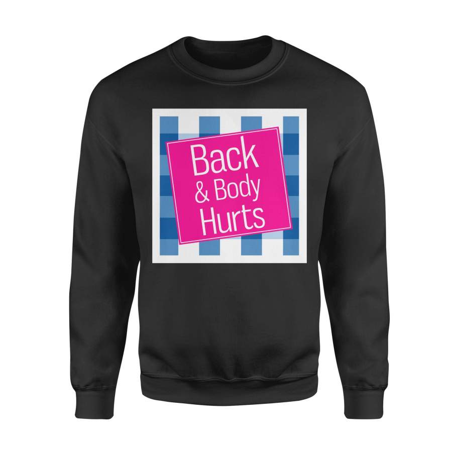 back and body hurts sweatshirt