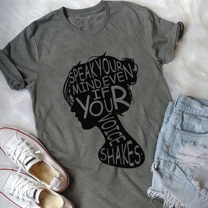 Girl Speak Your Mind Even If Your Voice Shakes Standard Women’s T-shirt