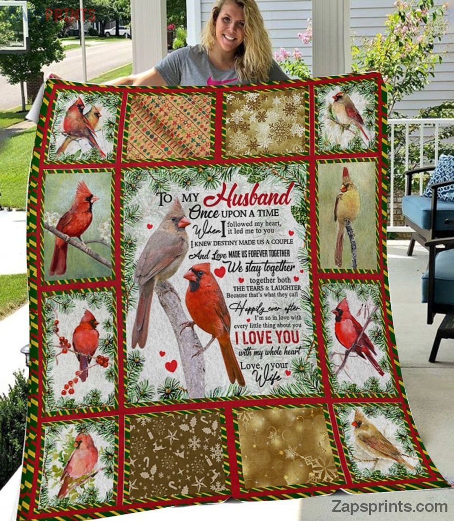 Gift For Husband – Christmas Gift – To My Husband – Cardinal – Love Made Us Stay Forever – Blanket