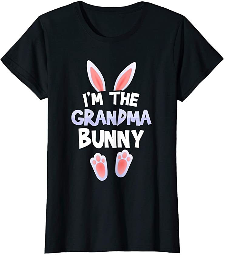 Womens Funny Cute I’m The Grandma Bunny Tee Easter day Family T-Shirt