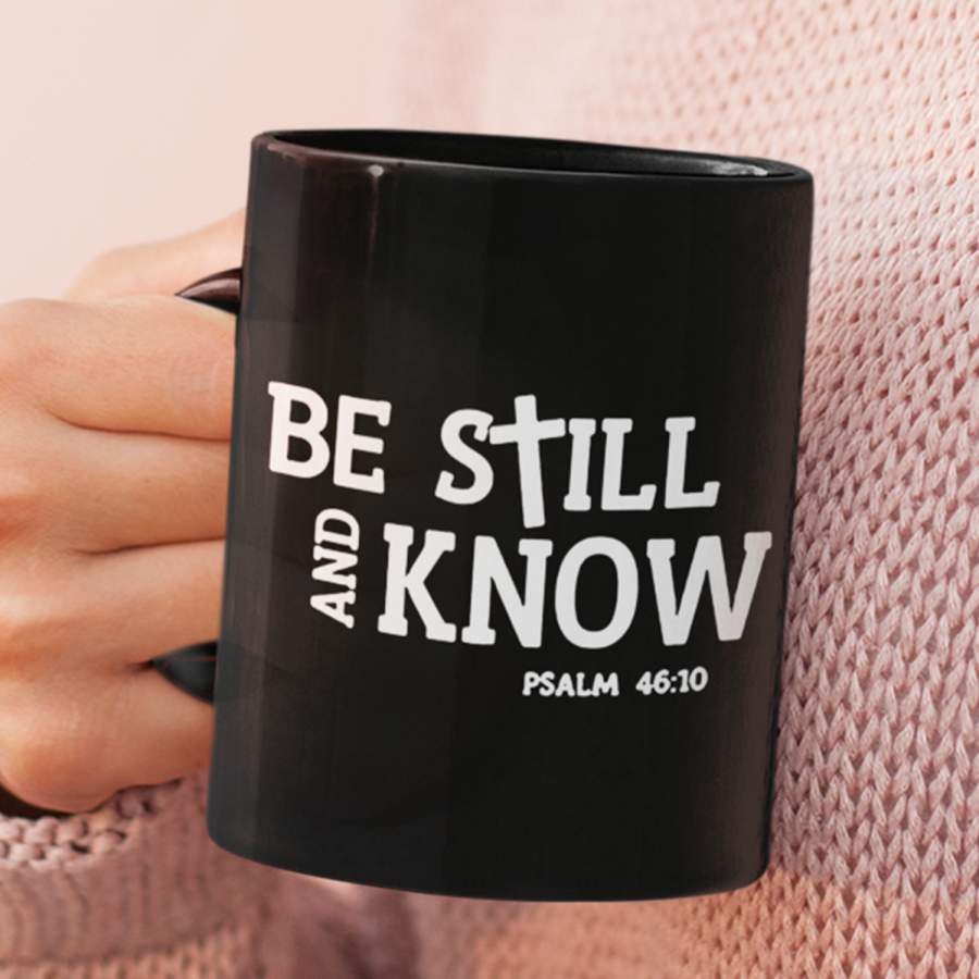 Be still and know Psalm 46:10 bible verse coffee mug