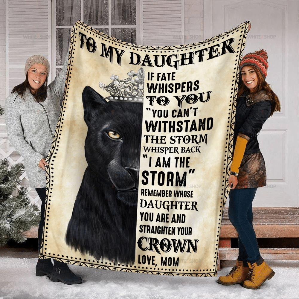 Panther Mom To My Daughter If Fate Whisper To You “You Can’T Withstand The Storm” Whisper Back “I Am The Storm” Sherpa Blanket