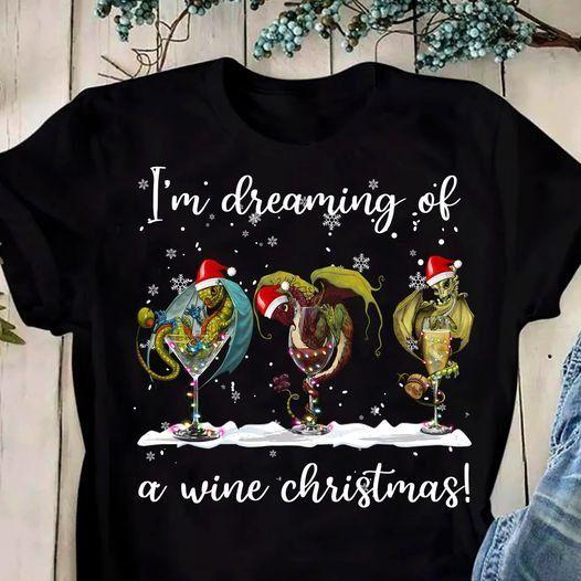 Christmas I Am Dreaming Of A Wine Christmas T Shirt Hoodie Sweater All Color Plus Size Up To S-5Xl