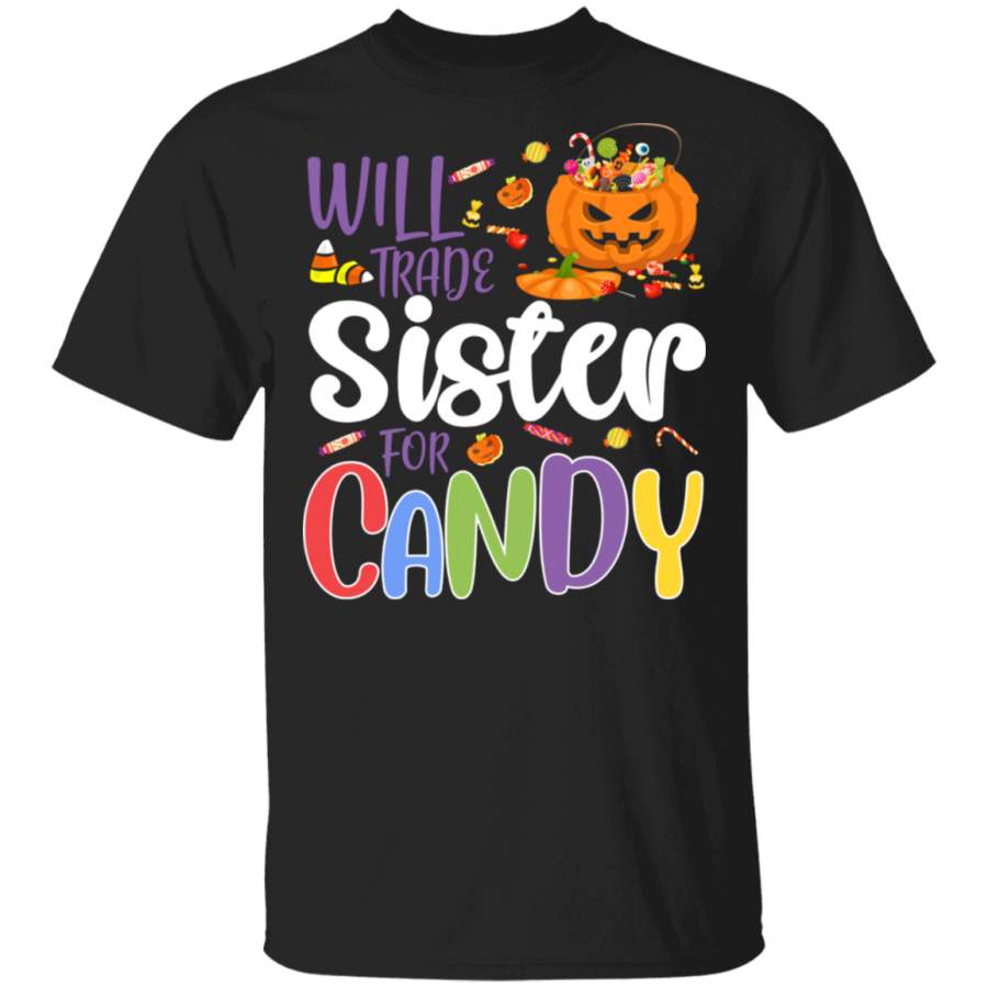 Will Trade Sister For Candy Funny Pumpkin Halloween Gifts T-Shirt