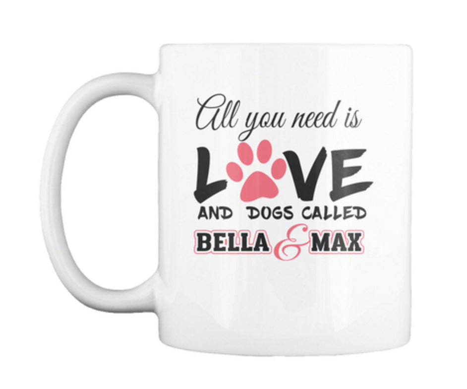 “All You Need Is Love” Dog Mug – Personalized Valentine Special