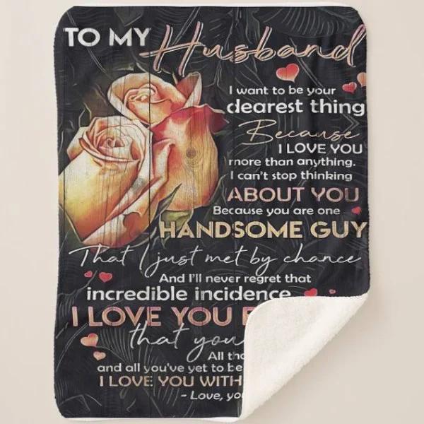 To My Husband I Want To Be Your Dearest Thing Blanket Gift For Husband From Wife Home Decor Bedding Couch Sofa Soft And Comfy Cozy