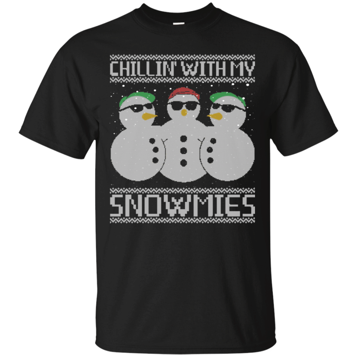 Chillin With My Snowmies Ugly Christmas Sweater Style T-Shirt Chillin With My Snowmies Ugly Christmas Sweater Style Shirt