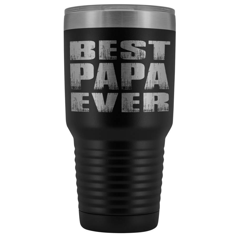 Best Papa Ever 30 Ounce Vacuum Tumbler Papa Travel Coffee Mug