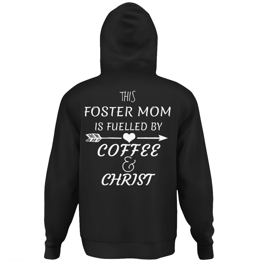 Womens Womens Foster Mom Fuelled By Coffee & Christ Hoodie Print On Back