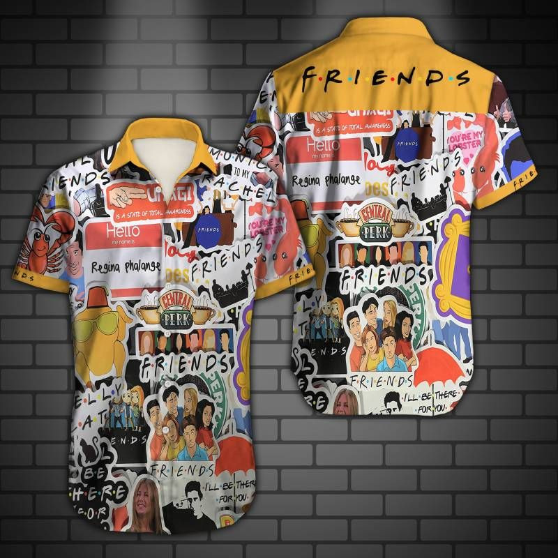 Friends Tv Show Be There For You All Over Print Hawaii Shirt Ha10184