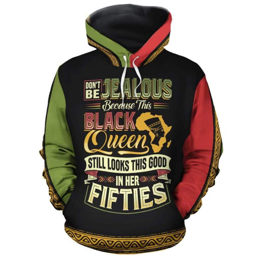 Don’t Be Jealous Because This Black Queen Still Looks This Good In His Fifties All-over Hoodie