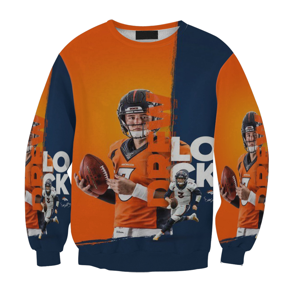 Denver Broncos Drew Lock1 Gift For Fan 3D Full Printing Sweatshirt