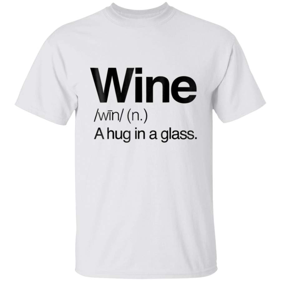 Funny Wine T Shirt Definition Hug In A Glass