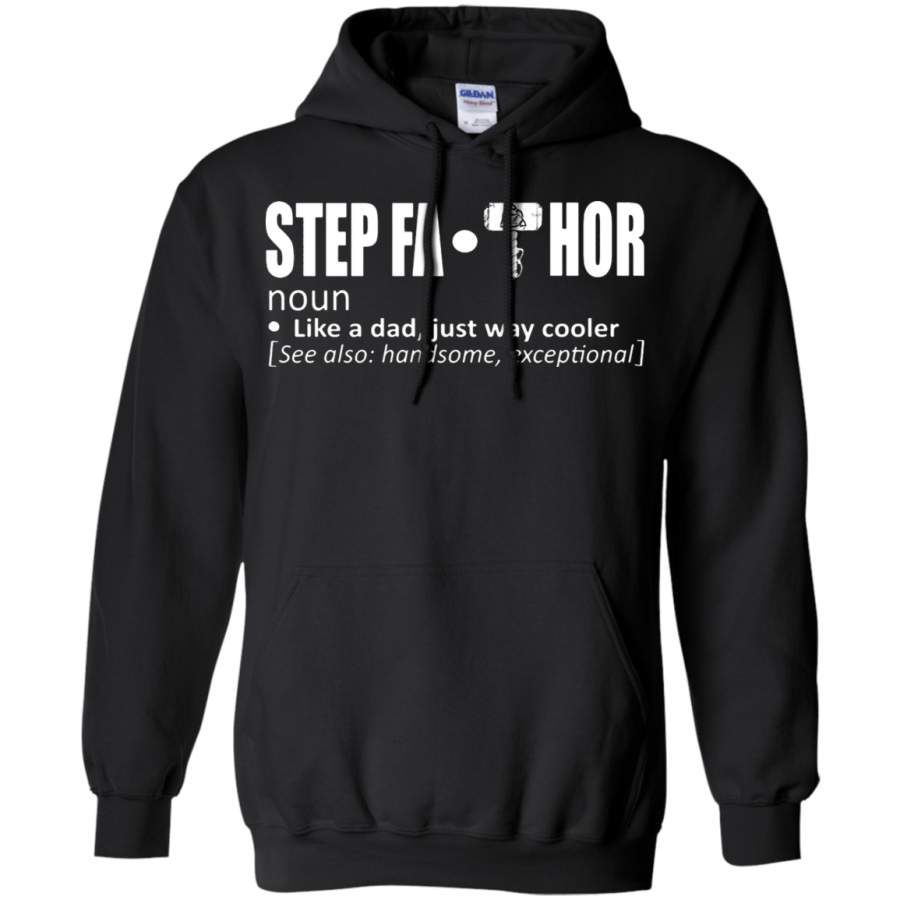 AGR Step Fathor Definition Noun Like A Dad Just Way Cooler Hoodie