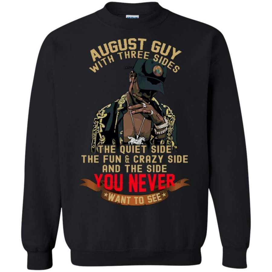 AGR August Guy With Three Sides Quiet Fun Crazy Shirt Sweatshirt