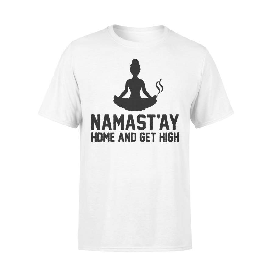 Namastay Home And Get High Shirt