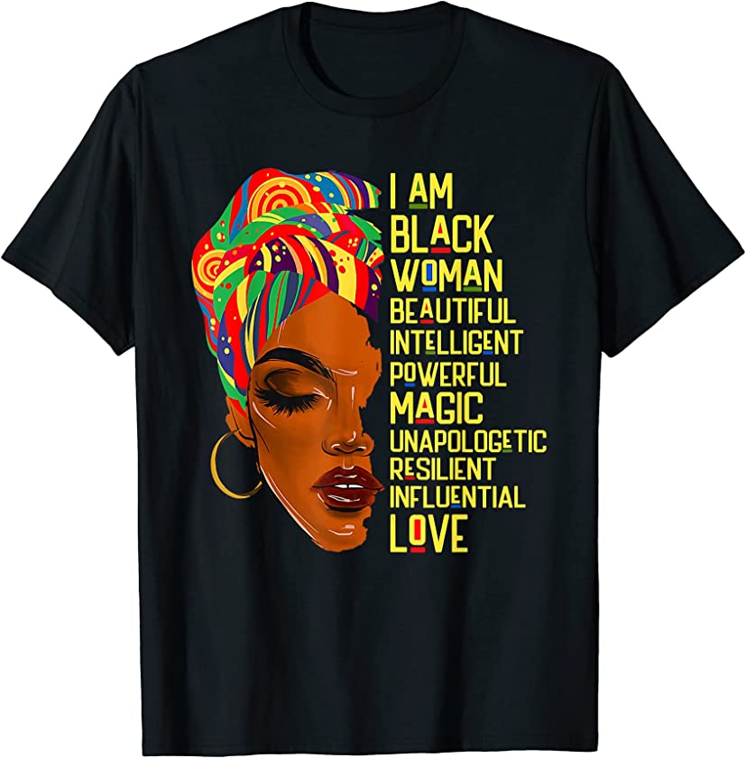 I Am Black Woman Melanin African American BHM Afro Queen T-Shirt