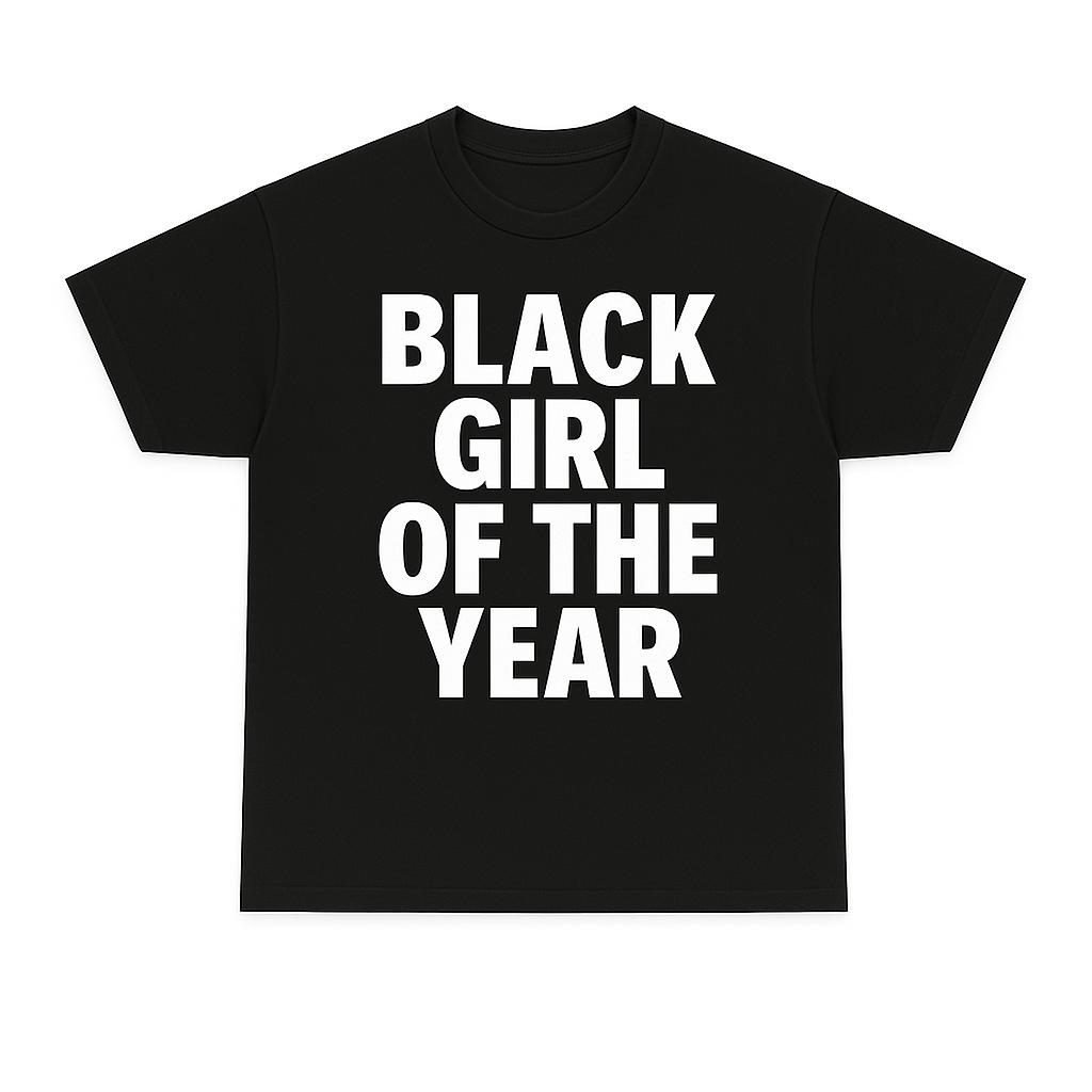 BLACK GIRL OF THE YEAR SHIRT-OVERSIZED TSHIRT
