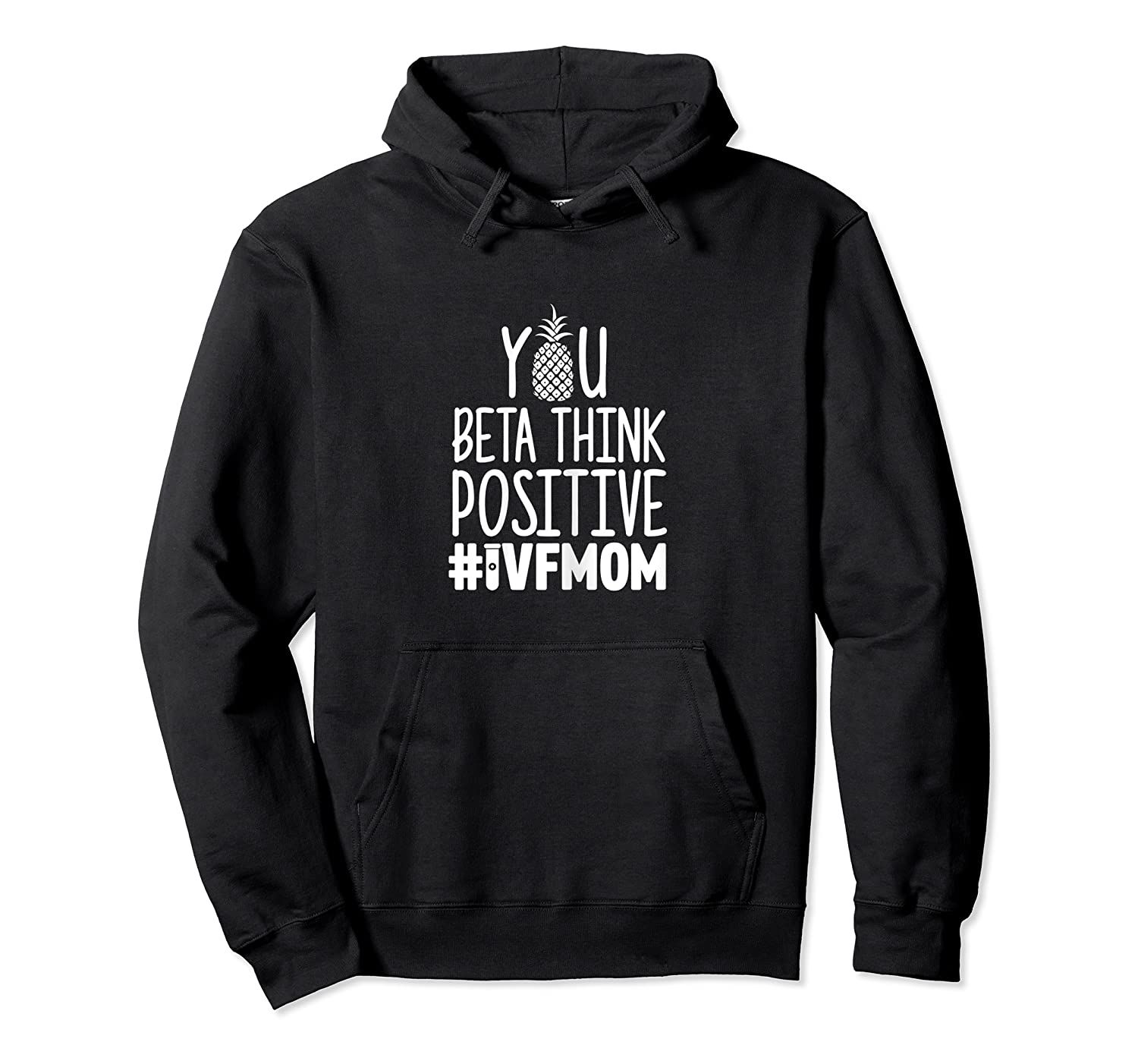 Womens IVF Gift Warrior Mom Positive Transfer Infertility Pullover Hoodie, T-Shirt, Sweatshirt