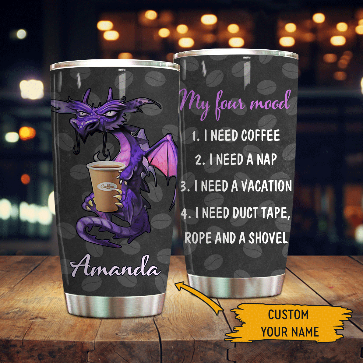 Coffee x Dragon Tumbler Customized Name Coffee Dragon My Four Moods