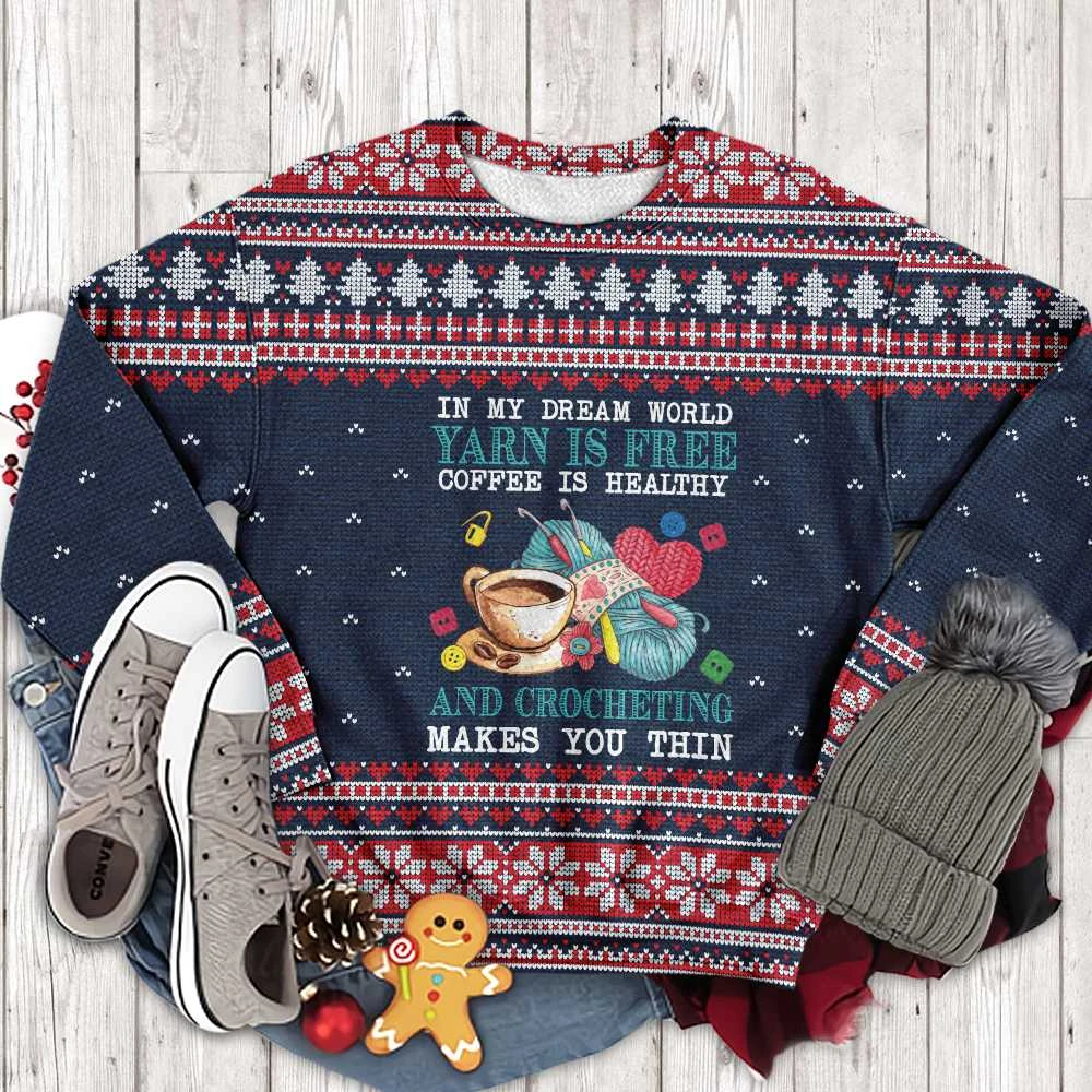 Yarn Is Free Crochet Sewing  Ugly Christmas Sweater | Unisex | Adult | Us3154