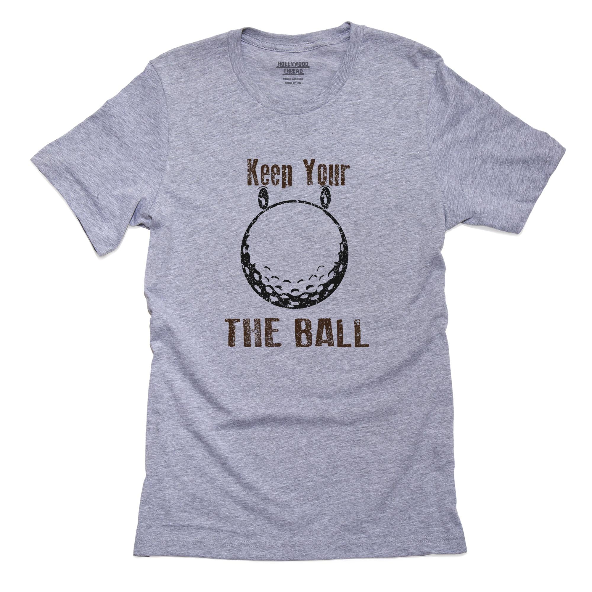 Keep Your Eye On the Ball - Golfball - Popular Golf Saying T-Shirt, Framed Print, Pillow, Golf Towel