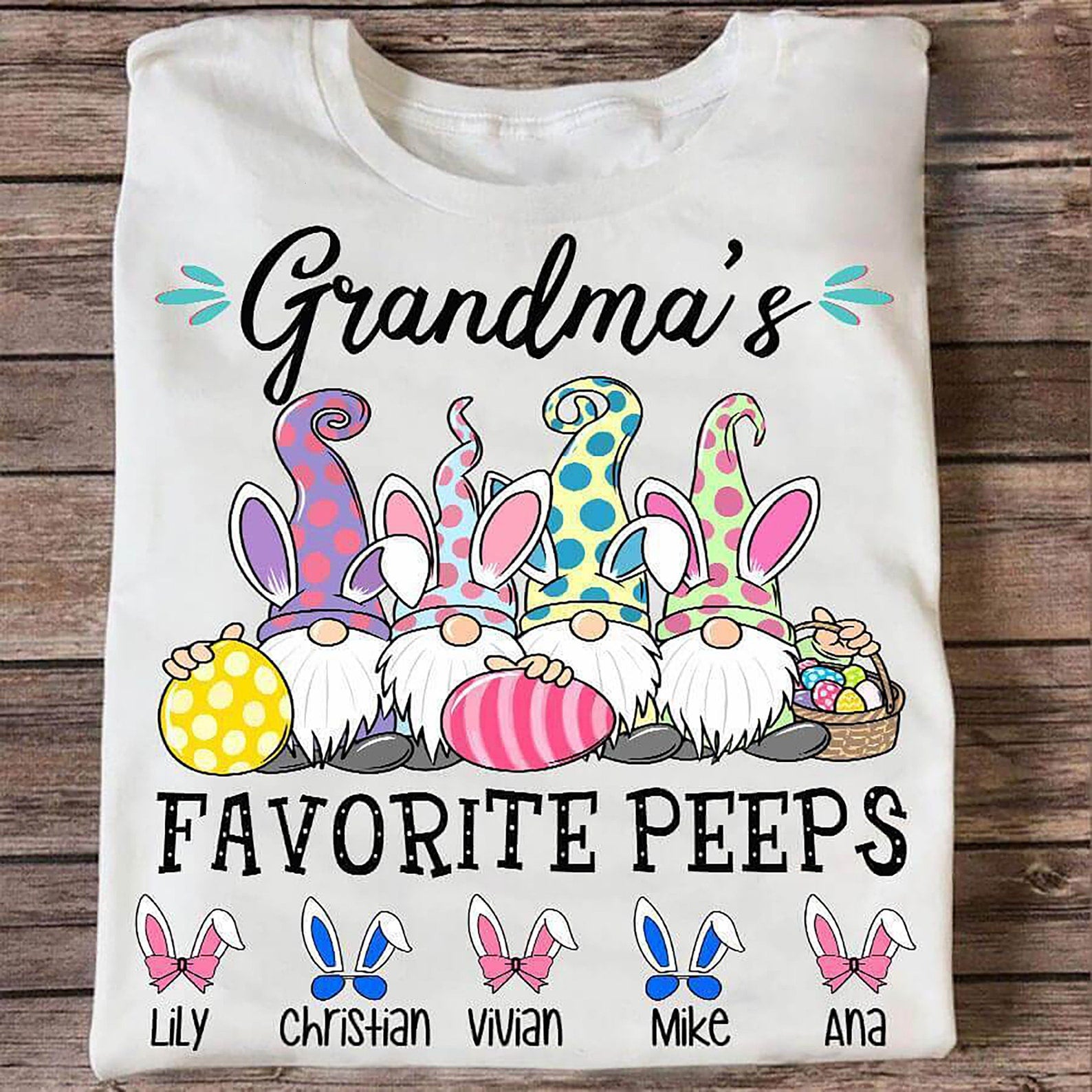 Personalized T-Shirt Grandma’S Favorite Peeps Cute Bunny Gnome & Egg Printed Custom Grandkids Name Easter Day Shirt