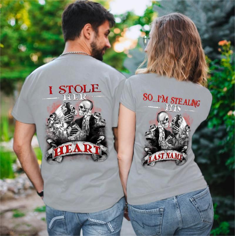 I Stole Her Heart, I’m Stealing His Last Name Skull Printing Couples T-Shirts
