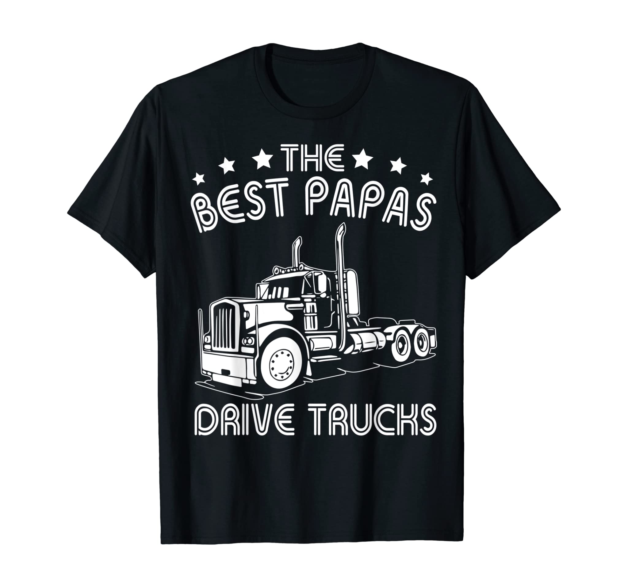 The Best Papas Drive Trucks Happy Trucker Father Day Shirt