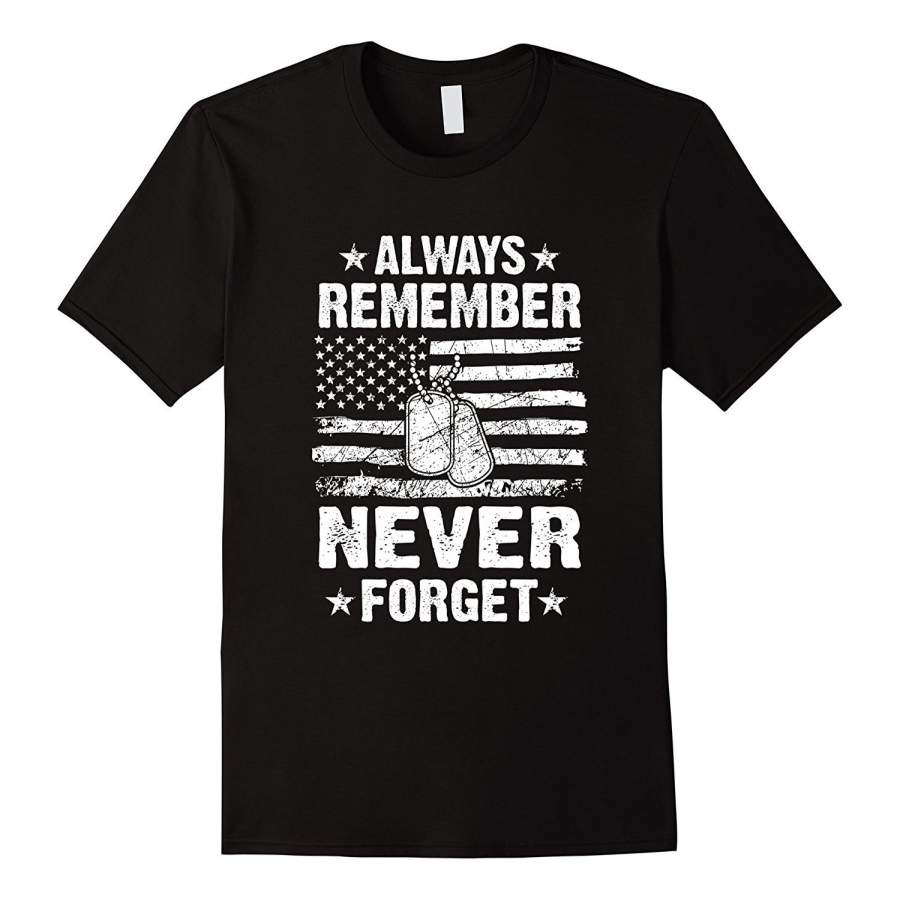 Always Remember Never Forget Cotton T Shirt