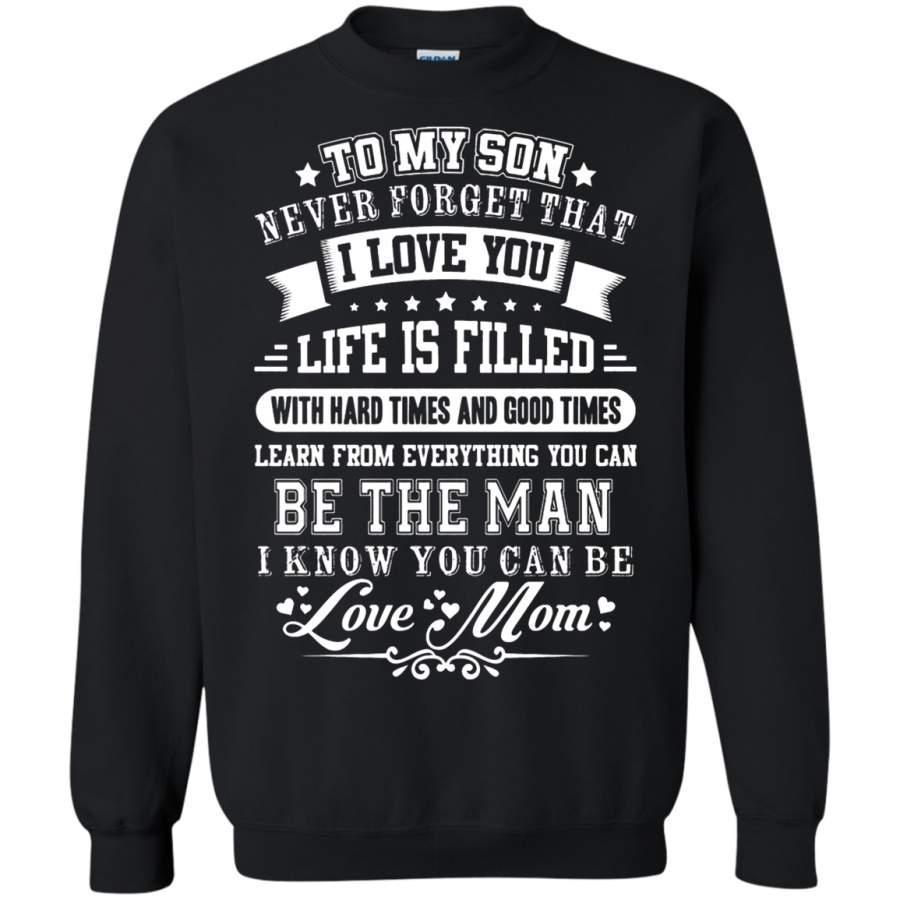 AGR Be The Man I Know You Can Be Love Mom Sweatshirt