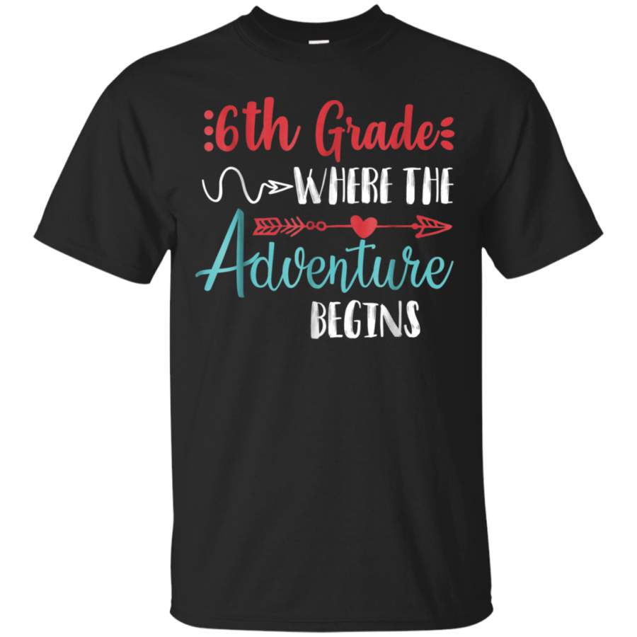 AGR 6th Grade Where the Adventure Begins Gift Teachers Shirt