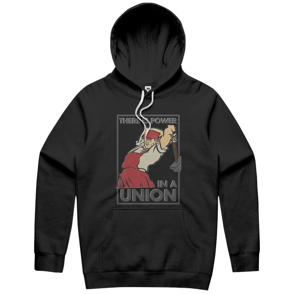 There Is Power In A Union Hoodie