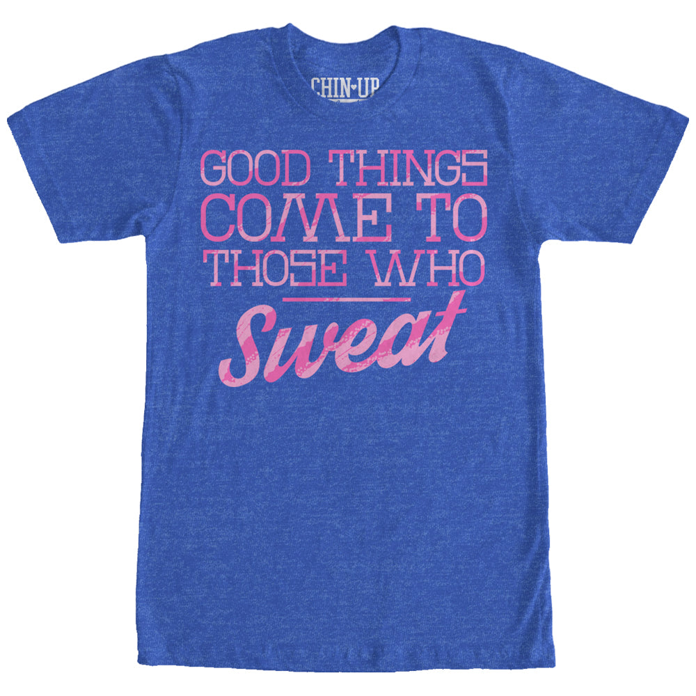 Chin Up Women’S Valentine Good Things To Those Who Sweat  Boyfriend Tee