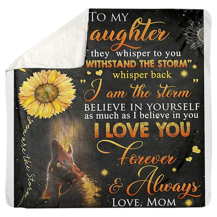 To My Daughter Love You Forever & Always Love Mom Sherpa Blanket