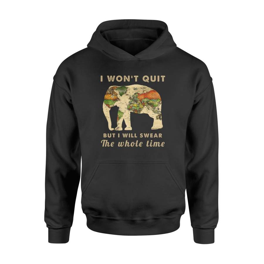 African Elephant map hoodie shirts quote I won’t quit but I will swear the whole time