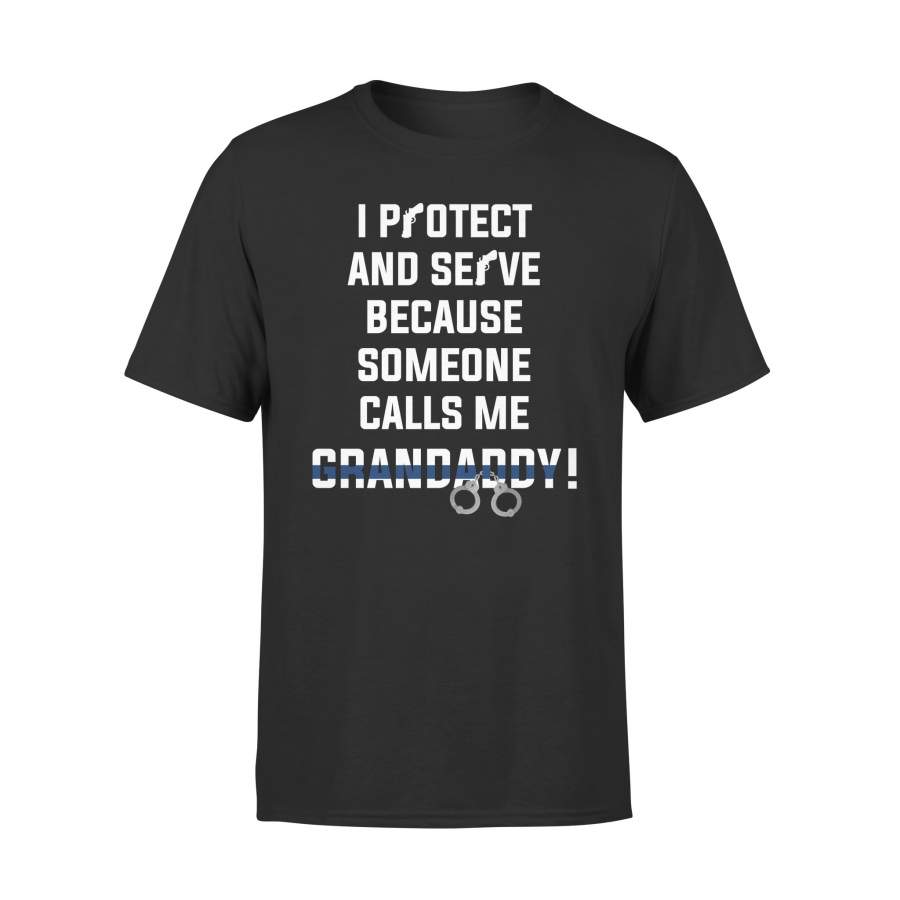 YOLOstuff I protect and serve because someone calls me GRANDADDY 4th of July Gifts T-shirt