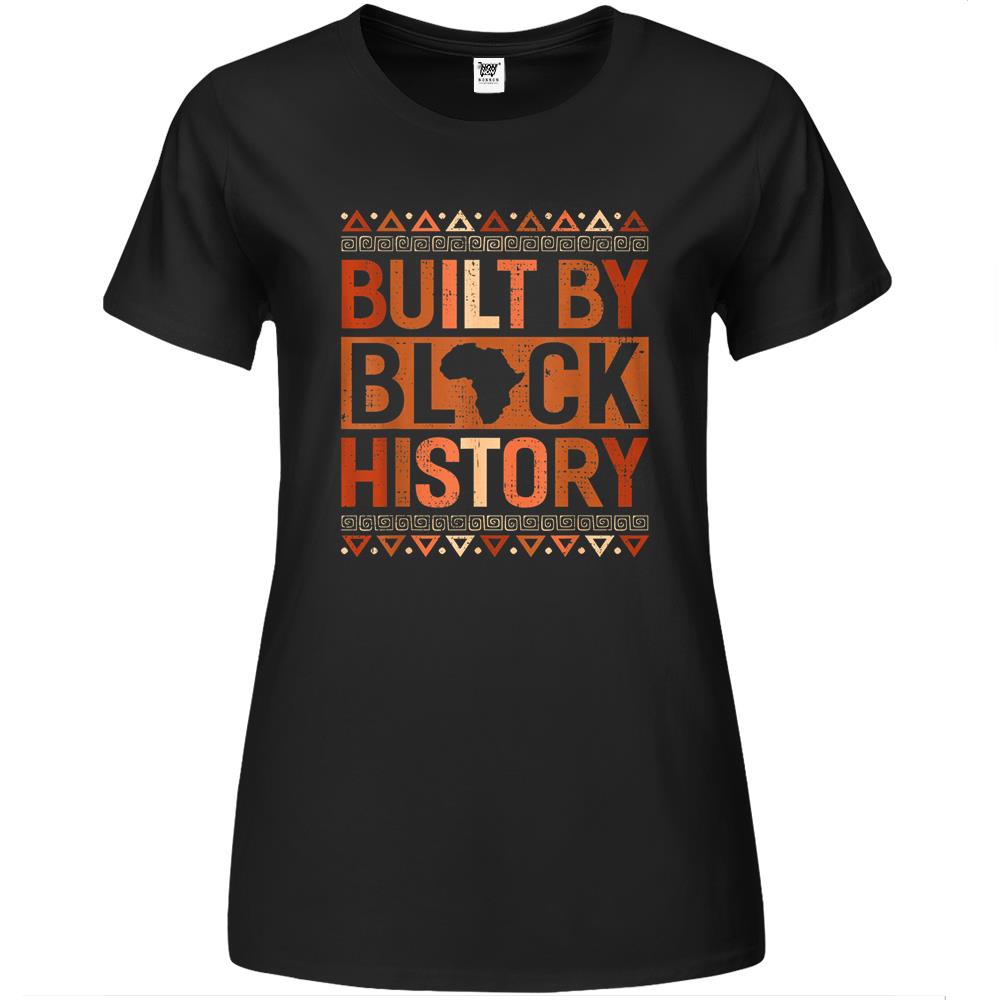 Built By Black History Melanin Black History Month Men Women Premium Womens T Shirts